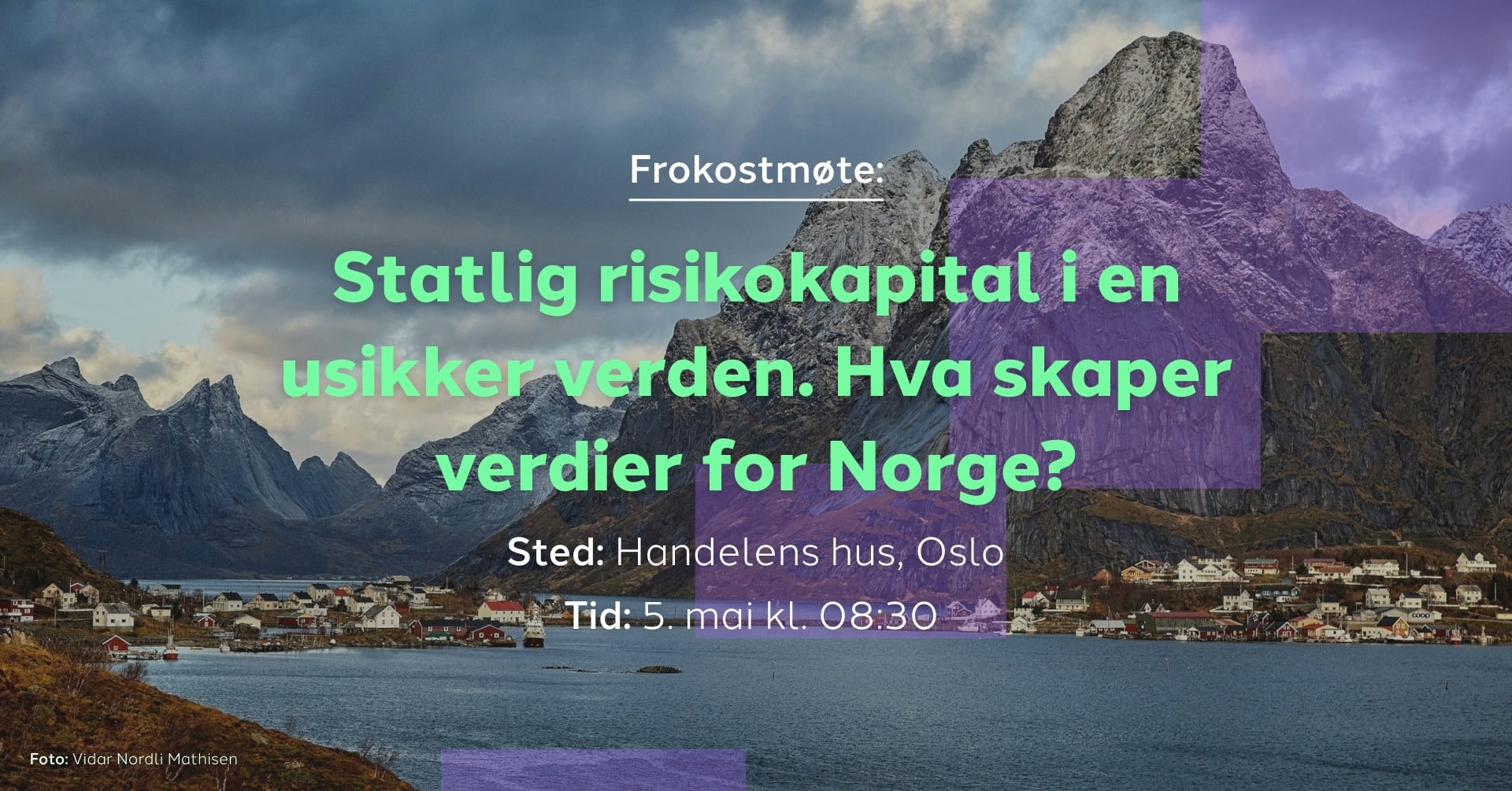 Frokostmøte: Statlig risikokapital i en usikker verden. Hva skaper ...